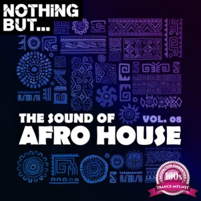 Nothing But... The Sound of Afro House, Vol. 08 (2020)