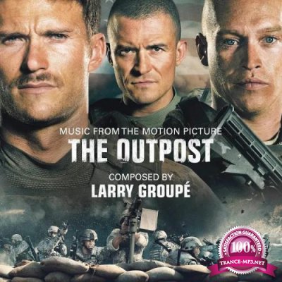 Larry Groupe - The Outpost (Original Motion Picture Soundtrack) (2020)