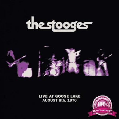 The Stooges - Live at Goose Lake: August 8th 1970 (2020)