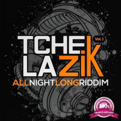 Tchelazik (Allnightlongriddim) (2020)