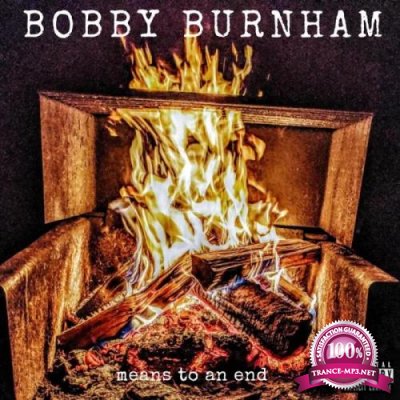 Bobby Burnham - Means to an End (2020)