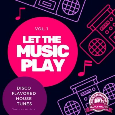 Let the Music Play (Disco Flavored House Tunes) Vol 1 (2020)