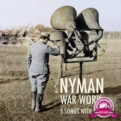 Michael Nyman - War Work Eight Songs With Film (2015)