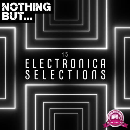 Nothing But... Electronica Selections Vol 15 (2020)