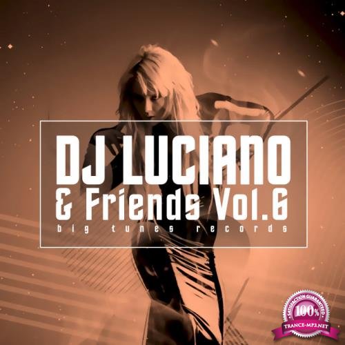 DJ Luciano & Friends Vol 6 (2020)