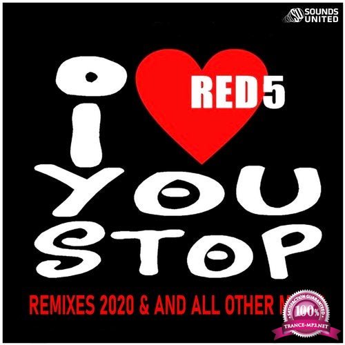 Red 5 - I Love You Stop (Remixes 2020 & All Other Mixes) (2020)