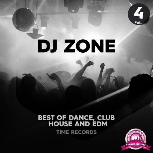 DJ Zone Vol 4 (Best Of Dance, Club, House & Edm) (2020)