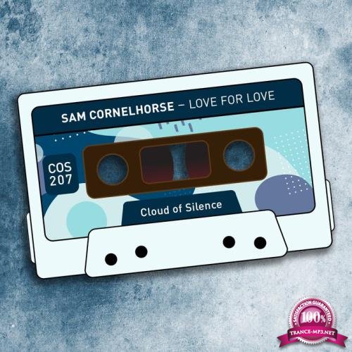 Sam Cornelhorse - Love For Love (2020)