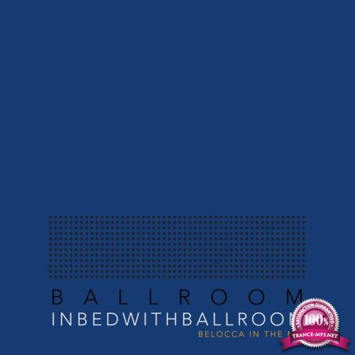 In Bed With Ballroom (Compiled by Belocca) (2020)