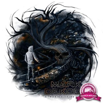 Mark Dekoda - Between Reality & Darkness (2020)