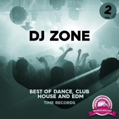 DJ Zone Vol 2 (Best Of Dance, Club, House & Edm) (2020)