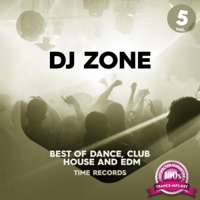 DJ Zone Vol 5 (Best Of Dance, Club, House & Edm) (2020)