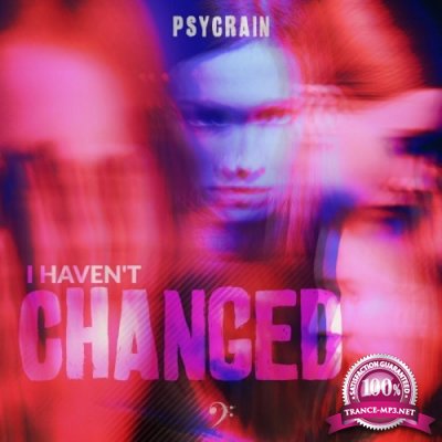Psycrain - I Haven't Changed (Single) (2020)