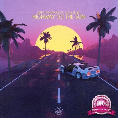 Deep Kontakt & Noa Jensi - Highway To The Sun (Single) (2020)