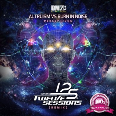 Altruism & Burn In Noise - Perceptions (Twelve Sessions Remix) (Single) (2020)