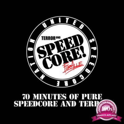 Terror Und Speedcore Fur Alle: 70 Minutes Of Pure Speedcore & Terror (2020)