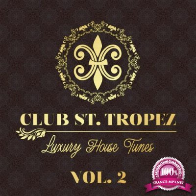 Club St. Tropez Vol 2: Luxury House Tunes (2020)