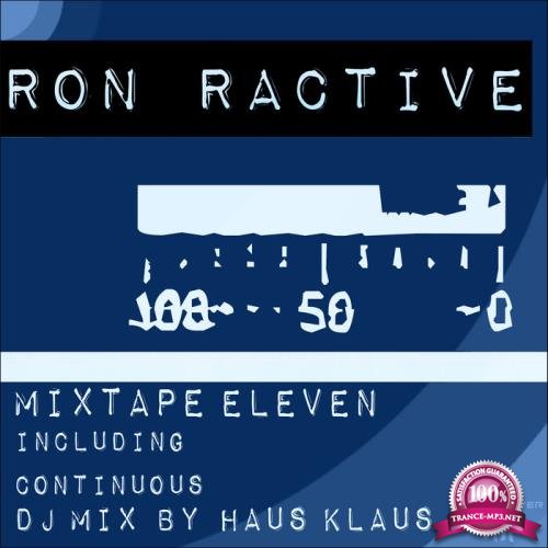 Ron Ractive - Mixtape Eleven (Including Continuous DJ Mix By Haus Klaus) (2020)