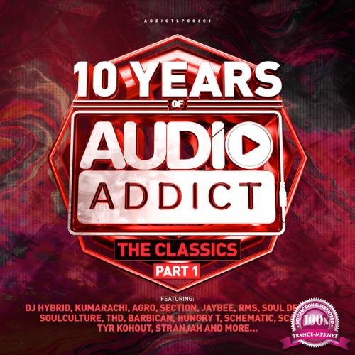10 Years Of Audio Addict Records: The Classics Part 1 (2020)