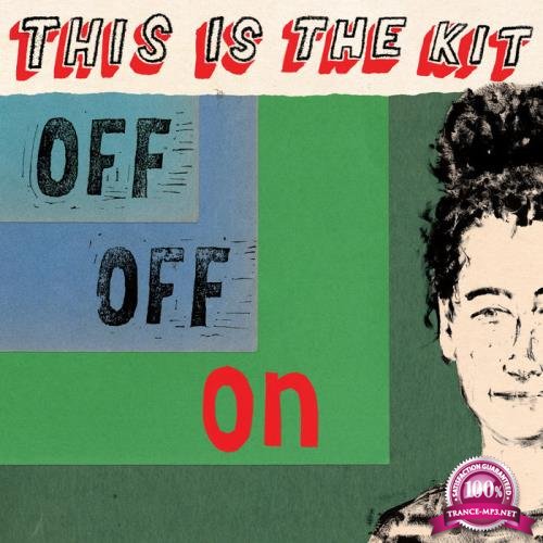 This Is the Kit - Off Off On (2020)