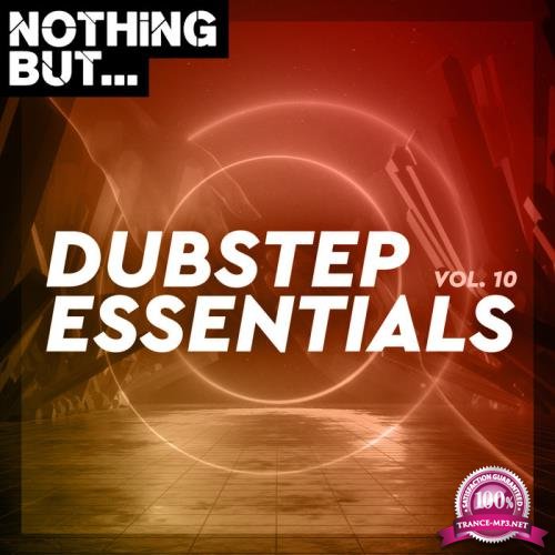 Nothing But: Dubstep Essentials Vol 10 (2020)