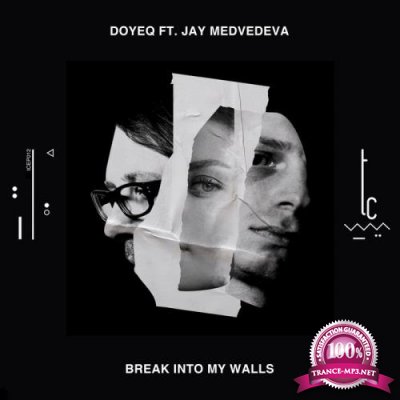 Doyeq feat. Jay Medvedeva - Break Into My Walls (2020)