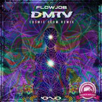 Flowjob - Dmtv (Cosmic Flow Remix) (Single) (2020)