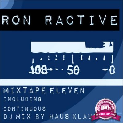 Ron Ractive - Mixtape Eleven (Including Continuous DJ Mix By Haus Klaus) (2020)