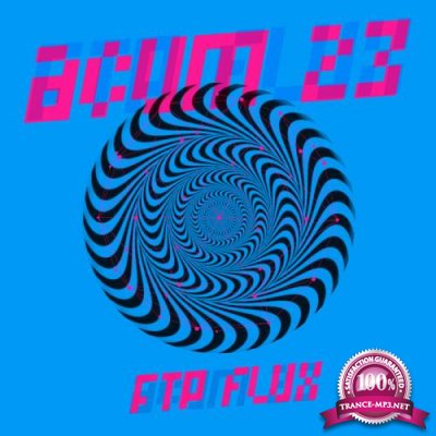 Acum 23 - FTP Flux (2020)
