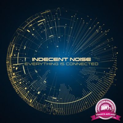 Indecent Noise  - Everything Is Connected (2020)