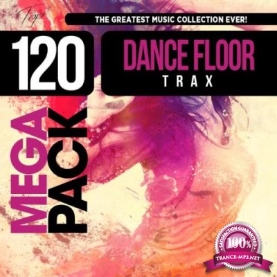 Dance Floor Trax (Top 120 Mega Pack Hits) (2020) 