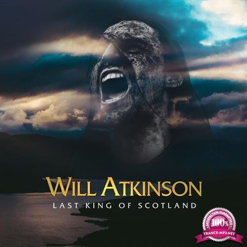 Will Atkinson - Last King Of Scotland [CD] (2020) FLAC