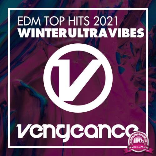 EDM Top Hits 2021 - Winter Ultra Vibes (2020)