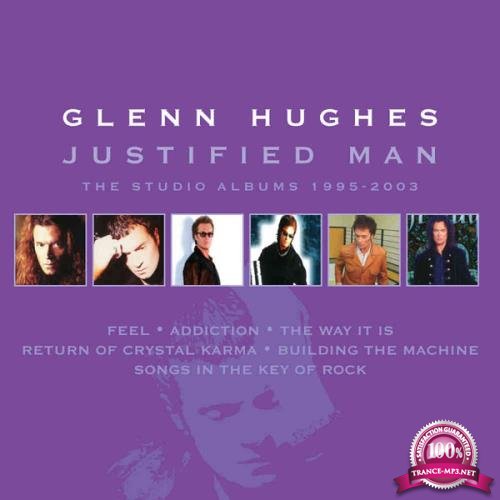 Glenn Hughes - Justified Man  The Studio Albums 1995-2003 (Remastered) (2020) FLAC