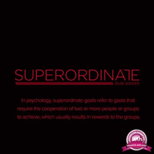 Superordinate Dub Waves - Dark Dub, Vol. 1 (2020)