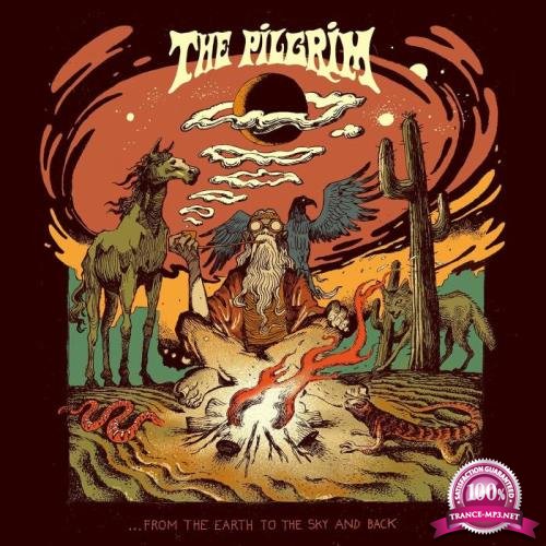 The Pilgrim - ...From The Earth To The Sky And Back (2020)
