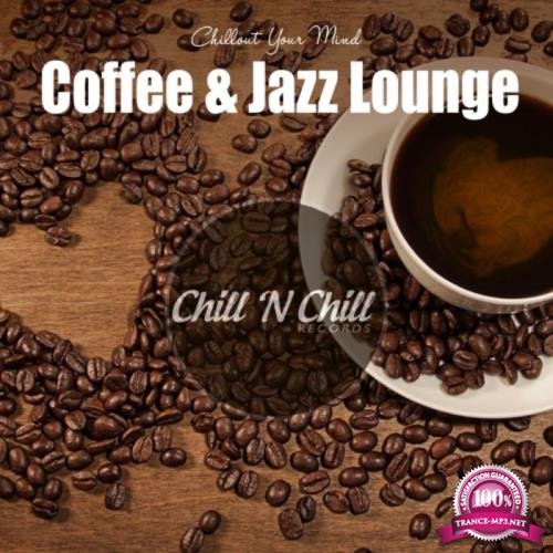 Coffee & Jazz Lounge: Chillout Your Mind (2020)