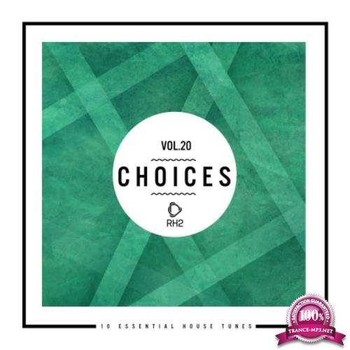 Choices - 10 Essential House Tunes, Vol 20 (2020)
