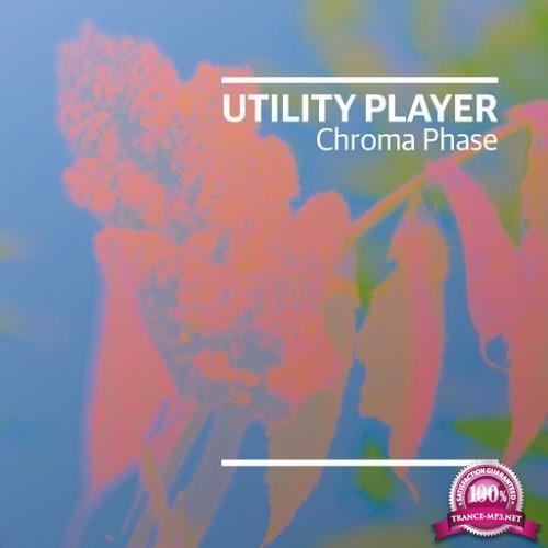 Utility Player - Chroma Phase (2020)