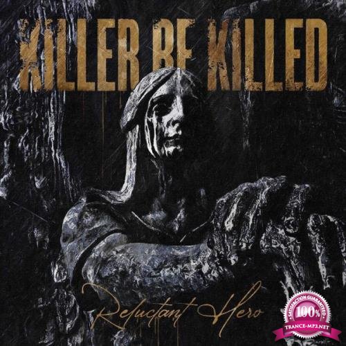 Killer Be Killed - Reluctant Hero (2020) FLAC