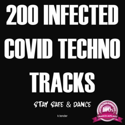 200 Infected Covid Techno Tracks (Stay Safe & Dance) (2020)