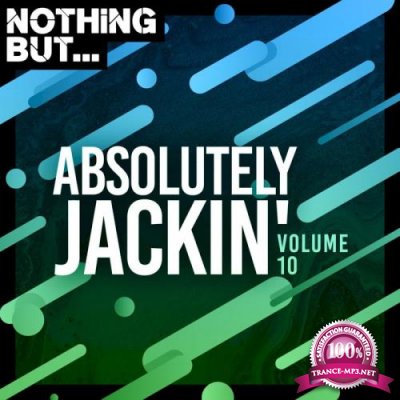 Nothing But... Absolutely Jackin' Vol 10 (2020)