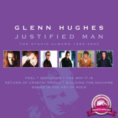 Glenn Hughes - Justified Man  The Studio Albums 1995-2003 (Remastered) (2020) FLAC