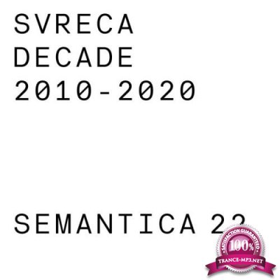 Svreca Decade 2010 2020 - Semantica Records (2020)