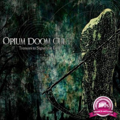 Opium Doom Cult - Tremors to Signal the End (2020)