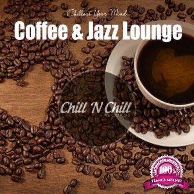 Coffee & Jazz Lounge: Chillout Your Mind (2020)