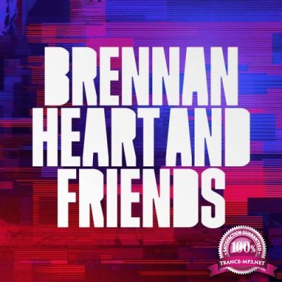 Brennan Heart - Brennan Heart & Friends (2020)