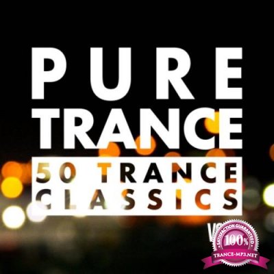 Pure Trance, Vol. 3 (50 Trance Classics) (2020) FLAC