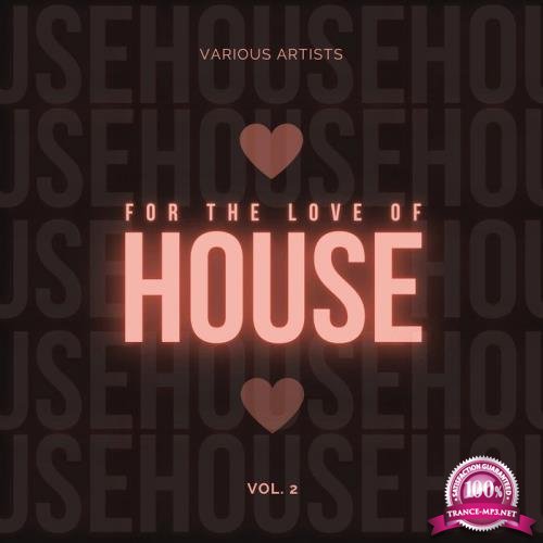 For The Love Of House Vol 2 (2020)