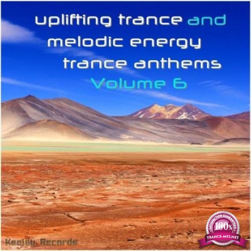 Uplifting Trance & Melodic Energy Trance Anthems Vol. 6 (2020)